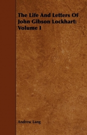 The Life and Letters of John Gibson Lockhart