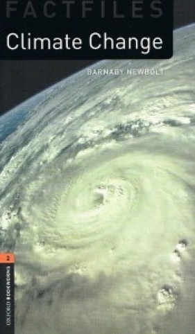 Factfiles 2E 2: Climate Change - Barnaby Newbolt
