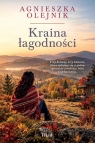 Kraina łagodności Agnieszka Olejnik