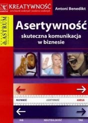 Asertywność skuteczna komunikacja w biznesie