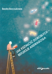Jak kształcić dorosłych