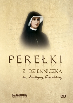 Perełki z dzienniczka Św. Faustyny Kowalskiej- CD audio