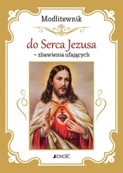 Modlitewnik do Serca Jezusa - zbawienia ufających - Opracowanie zbiorowe