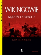 Wikingowie Najeźdźcy z Północy - Hjardar Kim