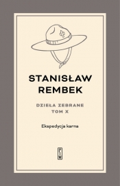 Dzieła zebrane Tom X Ekspedycja karna - Stanisław Rembek