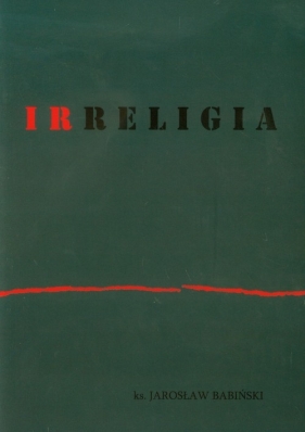 Irreligia - Babiński Jarosław