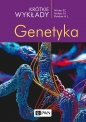 Krótkie wykłady Genetyka - Ivor Hickey, Hugh Fletcher