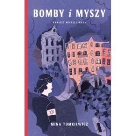 Bomby i myszy - Tomkiewicz Mina