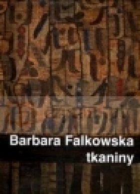 Tkaniny - Barbara Falkowska