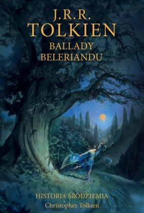 Ballady Beleriandu. Historia Śródziemia. Tom 3 - J.R.R. Tolkien