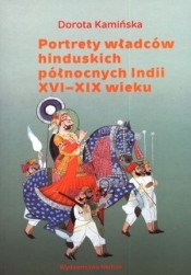 Portrety władców hinduskich północnych Indii XVI-XIX wieku