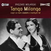 Tango milonga, czyli co nam zostało.. audiobook - Ryszard Wolański