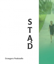 Stąd - Grzegorz Podsiadło