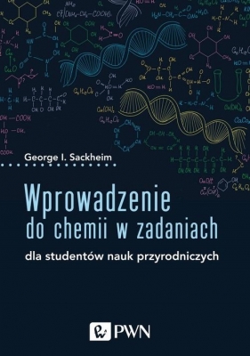 Wprowadzenie do chemii w zadaniach - George I. Sackheim