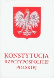 Konstytucja Rzeczypospolitej Polskiej - <br />