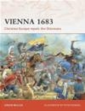 Vienna 1683 Christian Europe Repels the Ottomans (C.#191)