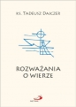 Rozważania o wierze - Tadeusz Dajczer