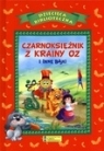 Czarnoksiężnik z krainy Oz i inne bajki (OT) Opracowanie zbiorowe