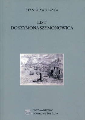 List do Szymona Szymonowica - Reszka Stanisław