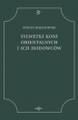 Sylwetki koni orientalnych i ich hodowców - Stefan Bojanowski