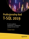 Profesjonalny kod T-SQL 2019 W stronę szybkości, skalowalności i Noble Elizabeth