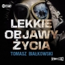 Lekkie objawy życia
	 (Audiobook) Białkowski Tomasz
