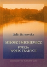 Miłosz i Mickiewicz Poezja wobec tradycji Banowska Lidia
