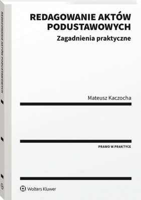 Redagowanie aktów podustawowych - Mateusz Kaczocha