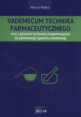 Vademecum Technika Farmaceutycznego - Marcin Rabka