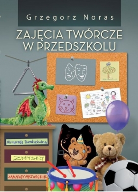 Zajęcia twórcze w przedszkolu - Noras Grzegorz