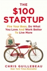 The $100 Startup Guillebeau Chris