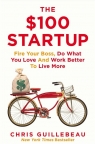 The $100 Startup Chris Guillebeau