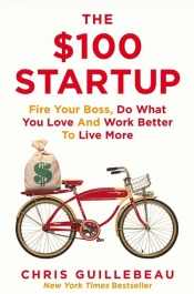 The $100 Startup - Guillebeau Chris