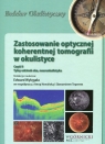 Zastosowanie optycznej koherentnej tomografii w okulistyce Część 2Tylny