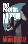 No Room at the Morgue Jean-Patrick Manchette
