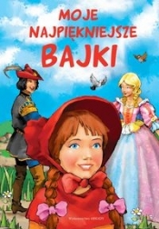 Moje najpiękniejsze bajki - Zofia Beszczyńska