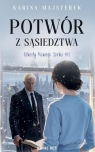Potwór z sąsiedztwa Karina Majsterek