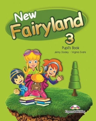 New Fairyland 3. Pupil's Book. Podręcznik