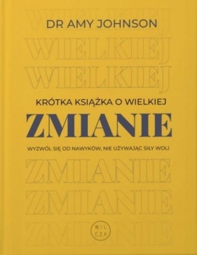 Krótka książka o wielkiej zmianie - Amy Johnson