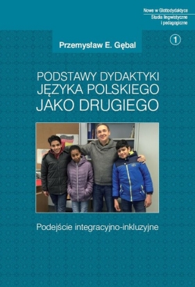 Podstawy dydaktyki języka polskiego jako drugiego - Gębal Przemysław E. 