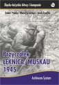 Przyczółek Łęknica Muskau 1945 - Maciej Szczerepa, Jacek Zweifler, Robert Primke