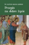 Przepis na dobre życie ŚW.ALFONS MARIA