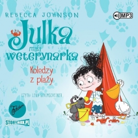 Julka mała weterynarka Tom 5 Koledzy z plaży (Audiobook) - Rebecca Johnson