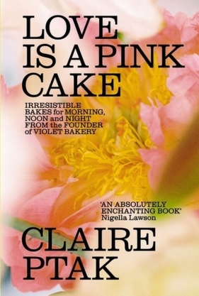 Love is a Pink Cake - Ptak Claire