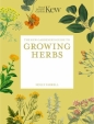 The Kew Gardener's Guide to Growing Herbs - Kew Royal Botanic Gardens