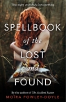 Spellbook of the Lost and Found Moira Fowley-Doyle