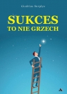 Sukces to nie grzech Giedrius Surplys