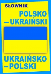Słownik polsko-ukraiński ukraińsko-polski - Praca zbiorowa