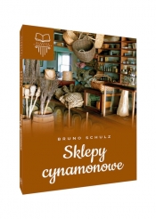 Sklepy cynamonowe - Bruno Schulz