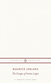 The Escape of Arsene Lupin - Maurice Leblanc